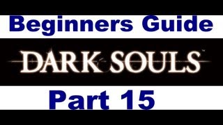 Dark Souls Beginners Guide Part 15 Depths to Lower Blighttown Bonfire [upl. by Waechter]