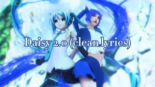 Daisy 20  Ashnikko ft Hatsune Miku clean lyrics [upl. by Israel]