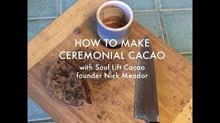 How to Make Ceremonial Cacao [upl. by Agle]