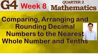 COMPARING ARRANGING AND ROUNDING DECIMAL NUMBERS TO THE NEAREST WHOLE NUMBERS AND TENTHS  WEEK 8 [upl. by Brodie]