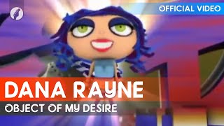 Dana Rayne  Object Of My Desire Official Video [upl. by Yeroc]