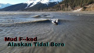 Mud Fked Alaskan Tidal Bore [upl. by Hudgens]