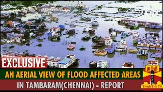 Exclusive Report  An Aerial View Of Flood Affected Areas in Tambaram Chennai [upl. by Annahgiel]