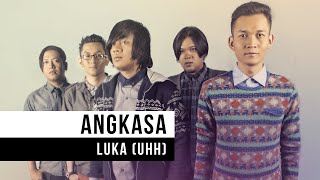 Angkasa  Luka Uhh Official Music Video [upl. by Doowron]