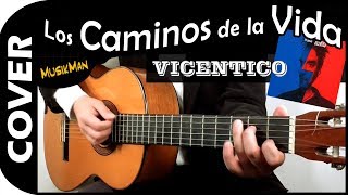 LOS CAMINOS DE LA VIDA ðŸš¶  Vicentico  GUITARRA  MusikMan NÂ°097 [upl. by Gaeta]