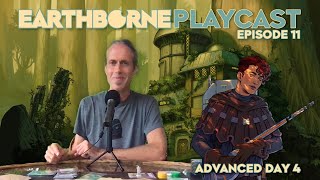 Earthborne Playcast  Episode 11 Advanced Day 4 [upl. by Hali]