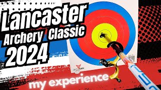 2024 Lancaster Archery Classic  with Commentary [upl. by Noskcaj]