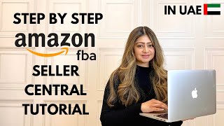 Amazon Seller Central Tutorial For UAE In 20232024  Complete Walkthrough [upl. by Beauregard782]