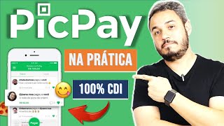 PICPAY  TUDO SOBRE A CARTEIRA DIGITAL QUE PAGA 100 DO CDI  NA PRÁTICA [upl. by Ainezey373]