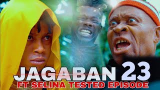 Jagaban ft Selina Tested Episode 23 [upl. by Turnheim]