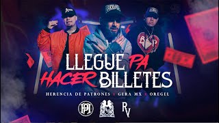 Herencia De Patrones x Gera MX x Oregel  Llegue Pa Hacer Billetes Official Video [upl. by Keyte]