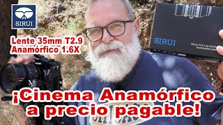 Prueba Objetivo  Lente Anamórfico Sirui Venus 35mm T 29 16X  EN ESPAÑOL [upl. by Lemor723]