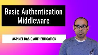 How to implement Basic Authentication middleware in ASPNET [upl. by Ahsienod509]