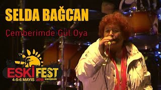 Selda Bağcan  Çemberimde Gül Oya  Eski Fest 2018 [upl. by Eeram192]