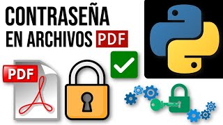 Cómo Proteger con password un PDF con Python y PyPDF2  Encriptación de archivo PDF con contraseña [upl. by Woodie]