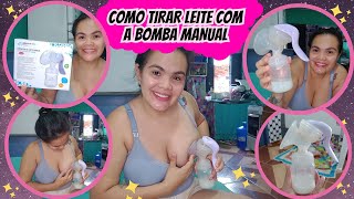 COMO TIRAR LEITE COM A BOMBA MANUAL [upl. by Palmore]