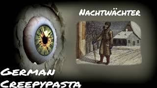 Nachtwächter  GermanDeutsch Creepypasta [upl. by Nosnor]