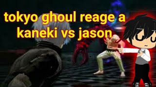 tokyo ghoul reage a kaneki vs jason [upl. by Anaerda]