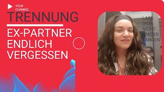 Trennung Akzeptieren ExPartnerschaft aus deinem Leben streichen und neu anfangen [upl. by Fanning]