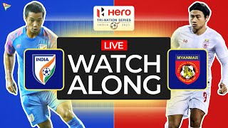 India Vs Myanmar LIVE Stream Watch along With Ashish Negi  Hero Tri Series [upl. by Dazhehs]