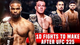 10 Fights To Make After UFC 225  Whittaker VS Romero 2 [upl. by Hsirehc]