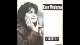 Mariella  Coeur Mandarine France 1987 [upl. by Halyk]