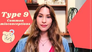 Enneagram Type 9 Common Misconceptions [upl. by Rimahs]