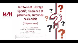 Territoire et Héritage Sportif  itinérance et patrimoine autour du cas landais – TEHSportLandes [upl. by Ermina828]