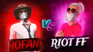 ROFANI 😈 VS RIOT FF 🗿 1VS CUSTOM ROOM  MOST DANGER FIGHT 🥵 RIOTFFOFFICIAL [upl. by Lleral]