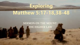 Exploring Matthew 517183848 The Higher Law  Bible [upl. by Ertemed]