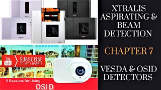 Chapter 7  XTRALIS VESDA amp OSID BEAM DETECTORS [upl. by Noemad897]