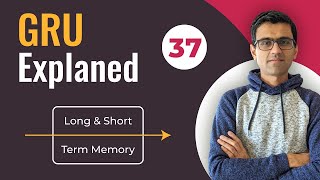 Simple Explanation of GRU Gated Recurrent Units  Deep Learning Tutorial 37 Tensorflow amp Python [upl. by Naples501]