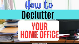 Home Office Declutter Checklist home office declutter [upl. by Earised677]