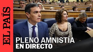 DIRECTO  Pleno extraordinario sobre la ley de amnistía en el Congreso  EL PAÍS [upl. by Leahkim]