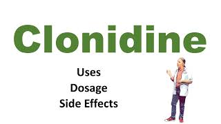 Clonidine uses dosage and side effects [upl. by Subir]