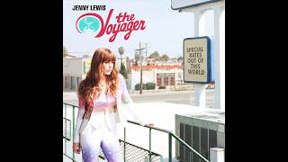 Jenny Lewis  The Voyager Official Audio [upl. by Nosreffej657]