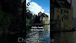 Chillon Castle of Switzerland [upl. by Enyale]