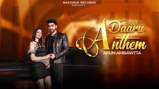 Daaru Anthem Official Video Arun Ambawatta  D Harp  The Boss  New Punjabi Song 2024 [upl. by Ludwog]