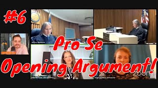 Pro Se Court Fail 6 Opening Argument [upl. by Atworth]