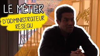 Le métier dadministrateur réseau [upl. by Irehc]