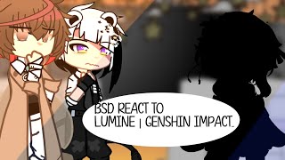 Bungo stray dogs react to lumine  1  2X SPEED [upl. by Octavie]