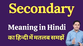 Secondary meaning in Hindi  Secondary ka kya matlab hota hai  daily use English words [upl. by Ekenna]