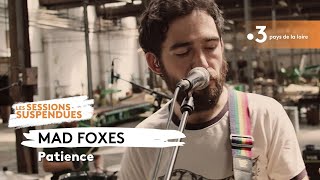 Mad Foxes  quotPatiencequot dans lancienne usine Guillouard à Nantes Les sessions suspendues [upl. by Ilehs]