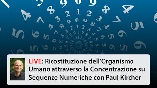 Live  Sequenze Numeriche di Grabovoi e Pilotaggio della Realtà con Paul Kircher [upl. by Ezarras207]