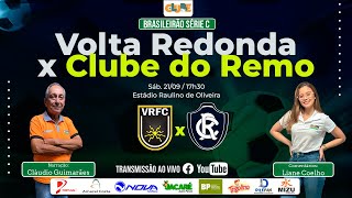 VOLTA REDONDA 1X1 CLUBE DO REMO  BRASILEIRÃO SÉRIE C  21092024 [upl. by Swor]