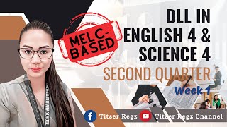 MELCBASED DLL  SECOND QUARTER  ENGLISH 4 AND SCIENCE 4  WEEK 1 [upl. by Daas105]