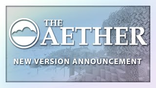 The Aether  1201 and 1192 Beta Release [upl. by Vedis808]