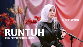 RUNTUH  FEBY PUTRI ft FIERSA BESARI  Cover by Elmafee [upl. by Casey]