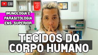 TECIDOS DO CORPO HUMANO  IMUNOLOGIA E PARASITOLOGIA  Biologia com Patrick Gomes [upl. by Ahsimac]