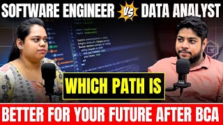 Software Engineer vs Data Analyst 🔥Which Path is Better for Your Future After BCA✅🔥 [upl. by Muhan]